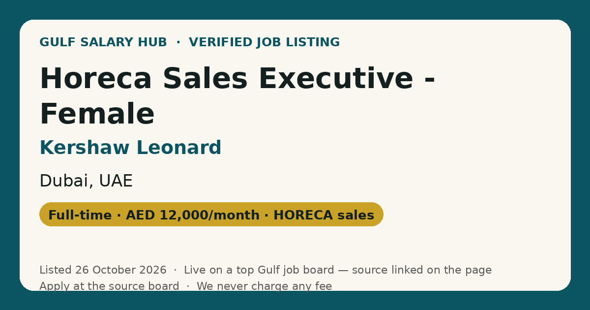 Horeca Sales Executive - Female job at Kershaw Leonard in Dubai, UAE — listed 26 October 2026
